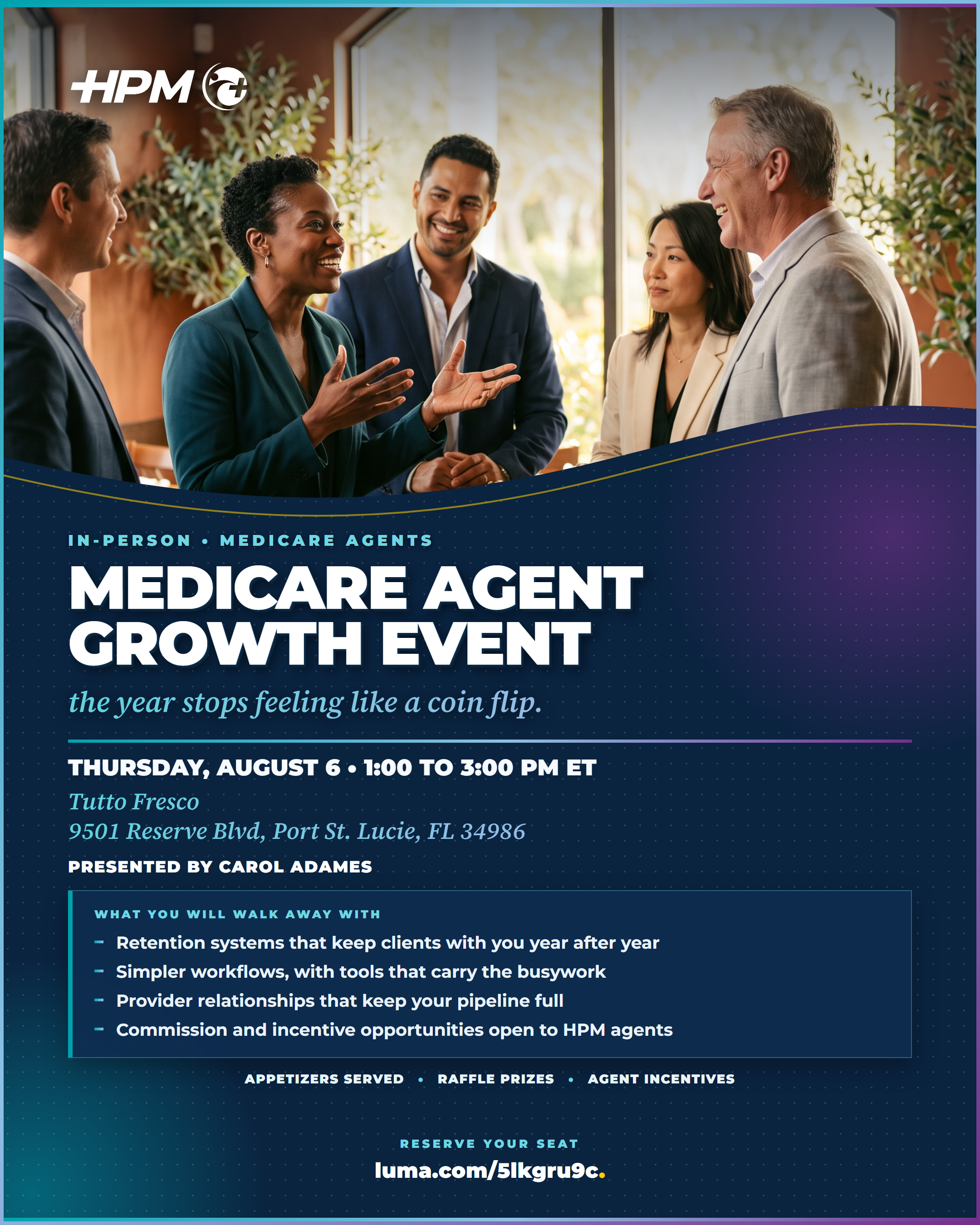 HPM Medicare agent growth event poster for August 6 at Tutto Fresco, 9501 Reserve Blvd, Port St. Lucie, listing what attendees walk away with